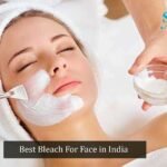 Best Bleach For Face in India