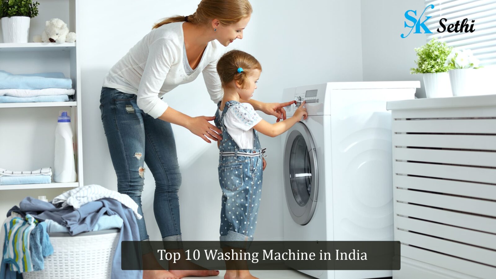 Top 10 Washing Machine in India Best Washing Machine