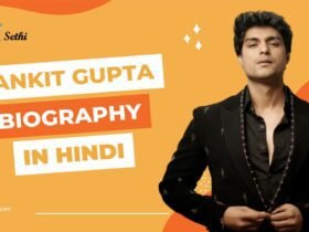 Ankit Gupta biography in hindi