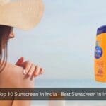 Top 10 Sunscreens in india in hindi