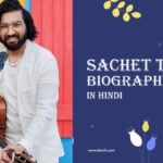 sachet tandon biography in hindi