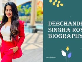 Debchandrima Singha Roy Biography