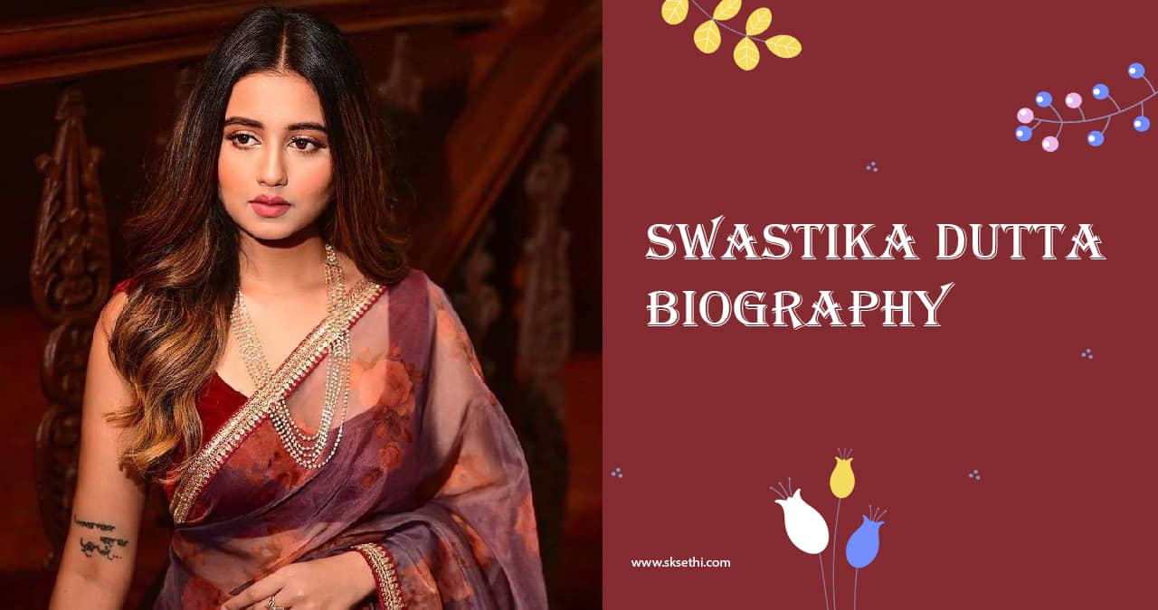 Swastika Dutta Biography