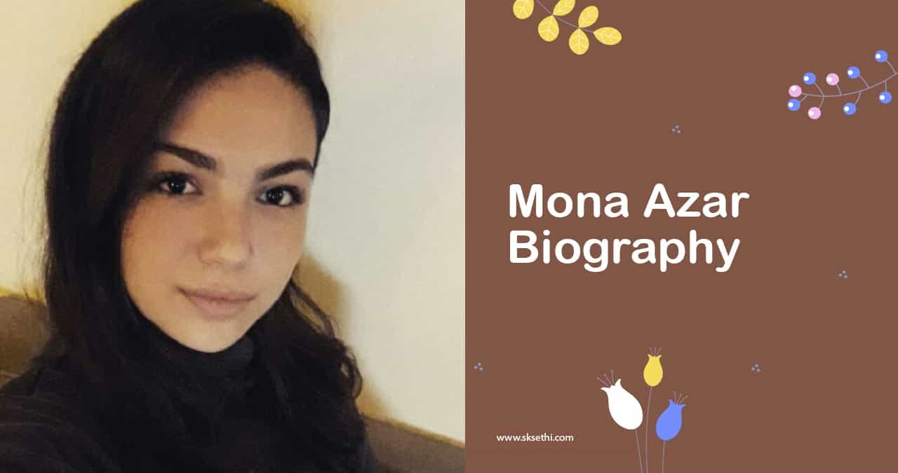 Mona Azar Biography Age Career Wiki Family More