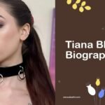 Tiana Blow Biography