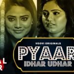 Pyar Idhar Udhar Hindi Web Series – All Episodes, Seasons and Cast