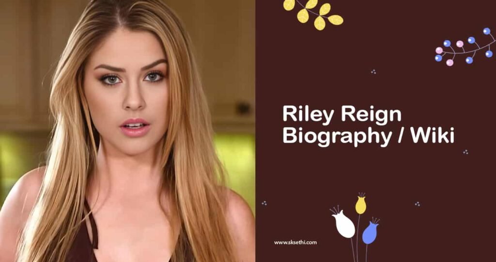 Riley Reign Biography, Wiki, Age, Career, Photos & More