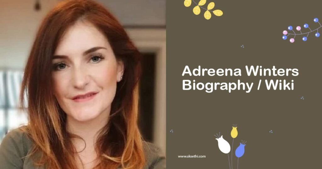 Adreena Winters Biography, Age, Height, Career, Wiki and More