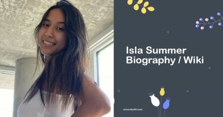 Isla Summer Biography, Wiki, Age, Family, Career, Photos & More