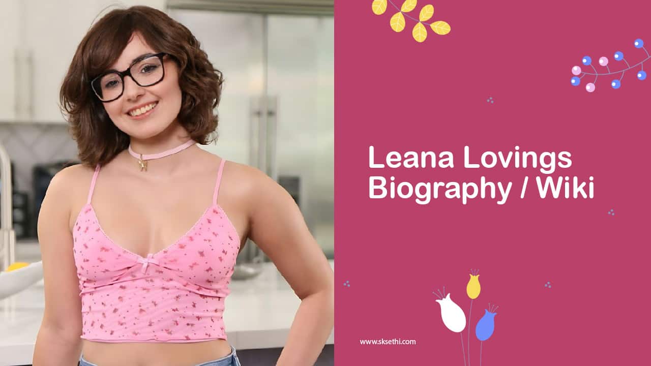 Leana Lovings Biography Wiki Age Career Photos And More