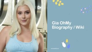 Gia OhMy Biography, Age, Wiki, Family, Career, Photos & More