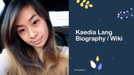 Kaedia Lang Biography, Age, Wiki, Family, Career, Photos & More