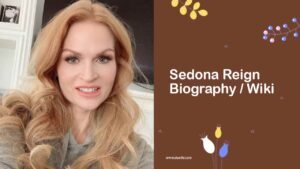 Sedona Reign Biography, Age, Wiki, Family, Career, Photos & More
