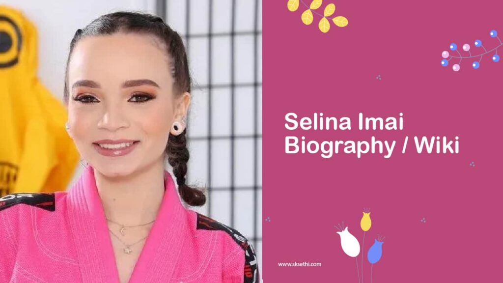 Selina Imai Biography, Age, Wiki, Family Career, Photos & More