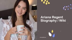 Ariana Regent Biography, Age, Wiki, Family, Career, Photos & More