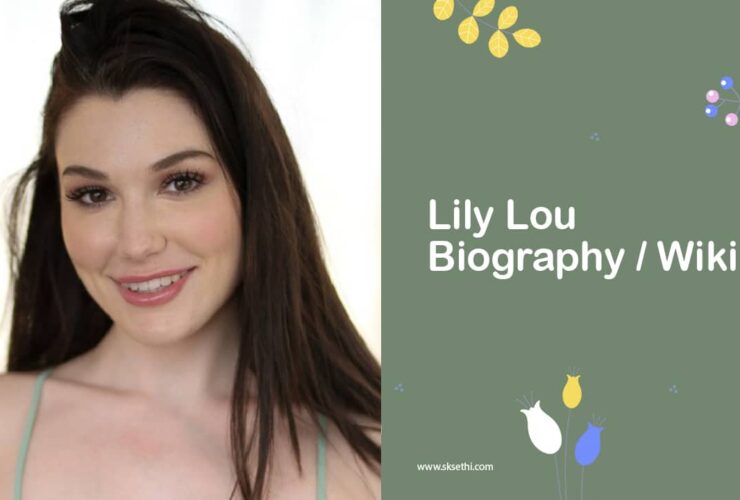 Lily Lou biography Archives - SKSETHI