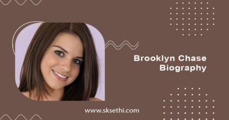 Brooklyn Chase Biography, Wiki, Age, Net Worth, Photos & More