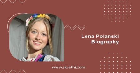 Lena Polanski Biography, Wiki, Age, Career, Photos & More