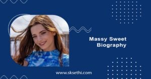 Massy Sweet Biography, Wiki, Age, Career, Photos & More