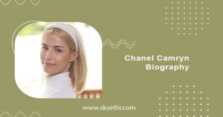 Chanel Camryn Biography, Wiki, Age, Career, Photos & More